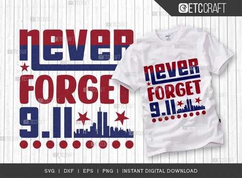 Never Forget 911 SVG Bundle, Happy Confederate Memorial Day Svg, Confederate Heroes Day Svg, Confederate Memorial Quote, ETC T00628 SVG ETC Craft 