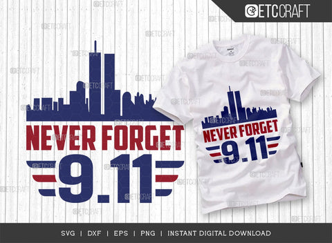 Never Forget 911 SVG Bundle, Happy Confederate Memorial Day Svg, Confederate Heroes Day Svg, Confederate Memorial Quote, ETC T00628 SVG ETC Craft 