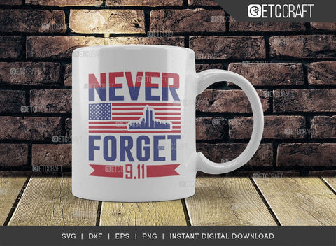 Never Forget 911 SVG Cut File, Happy Confederate Memorial Day Svg, Confederate Heroes Day Svg, Confederate Memorial Quote, ETC T00628 SVG ETC Craft 