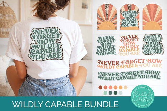 Never Forget How Wildly Capable You Are Design Bundle SVG Pickled Thistle Creative 