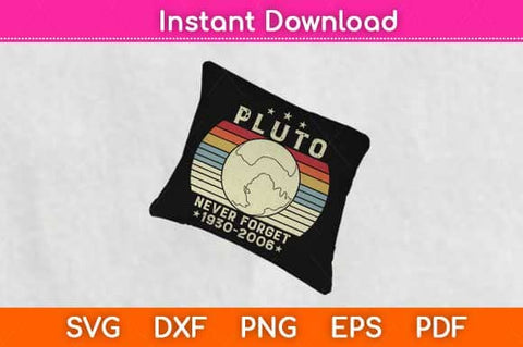 Never Forget Pluto Retro Style Funny Space Svg Design SVG artprintfile 
