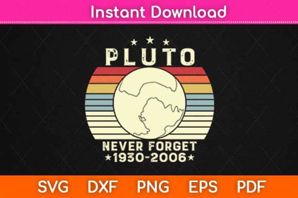 Never Forget Pluto Retro Style Funny Space Svg Design SVG artprintfile 