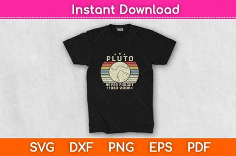 Never Forget Pluto Retro Style Funny Space Svg Design SVG artprintfile 