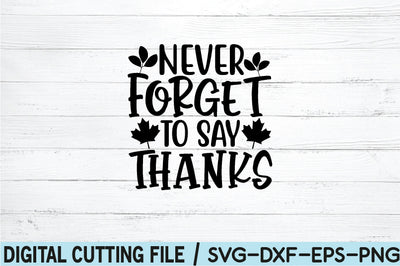 never forget to say thanks SVG SVG buydesign 