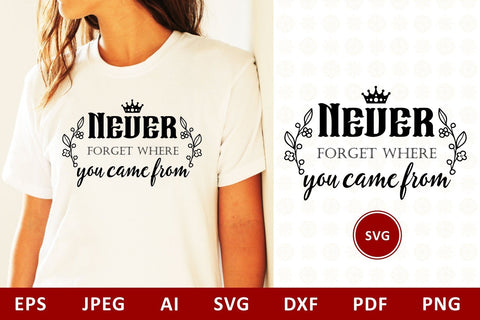 Never forget where you came from svg dxf Family Quote SVG Zoya Miller 