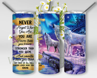 Never Forget Who You Are Tumblrt Wrap, Howling Wolves 20oz Skinny Tumbler, Quotes Design Tumbler, Wolves Sublimation Deign, Digital Download Sublimation WillowSageDesign 
