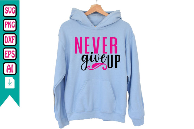 Never Give Up SVG Craftlabsvg24 