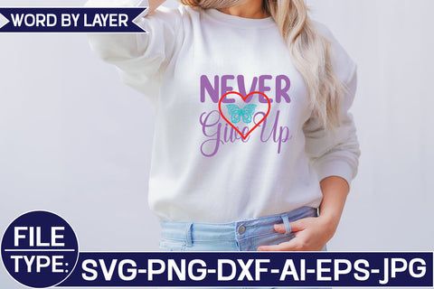 Never Give Up SVG Cut File SVG Studio Innate 