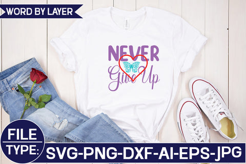 Never Give Up SVG Cut File SVG Studio Innate 