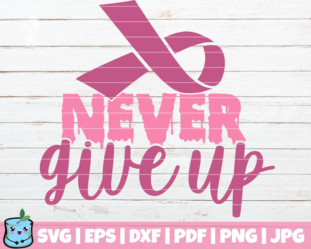Never Give Up SVG MintyMarshmallows 