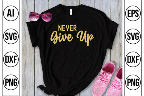 Never Give Up svg SVG orpitasn 