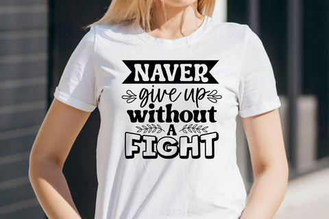 Never give up without a fight SVG SVG DESIGNISTIC 
