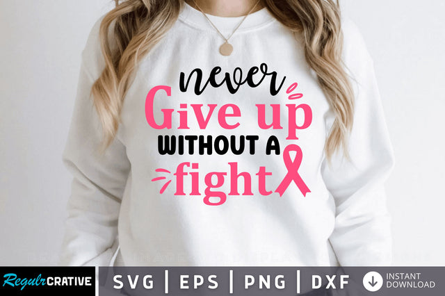 Never give up without SVG Design SVG Regulrcrative 