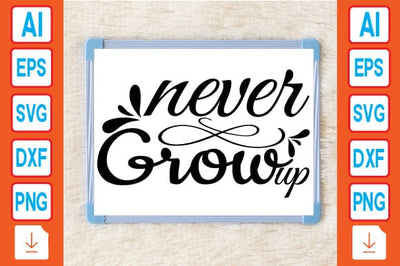Never Grow Up SVG Craftlabsvg24 