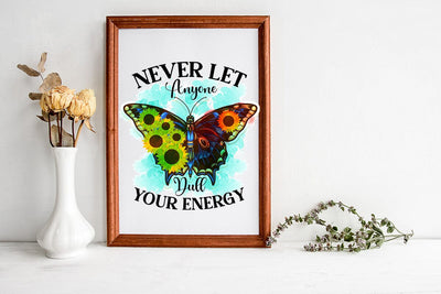 Never let anyone Dull your Energy Sublimation Design Sublimation DesignPlante 503 