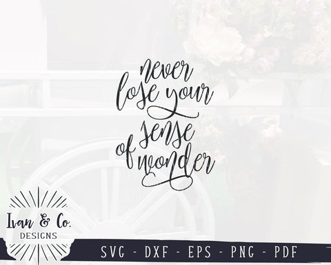 Never Lose Your Sense of Wonder SVG Files | Inspirational SVG | Farmhouse SVG (981479283) SVG Ivan & Co. Designs 