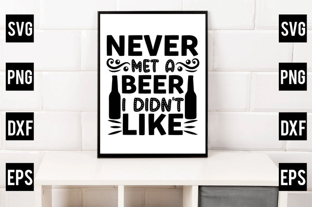 Never Met A Beer I Didn t Like SVG Rupkotha 
