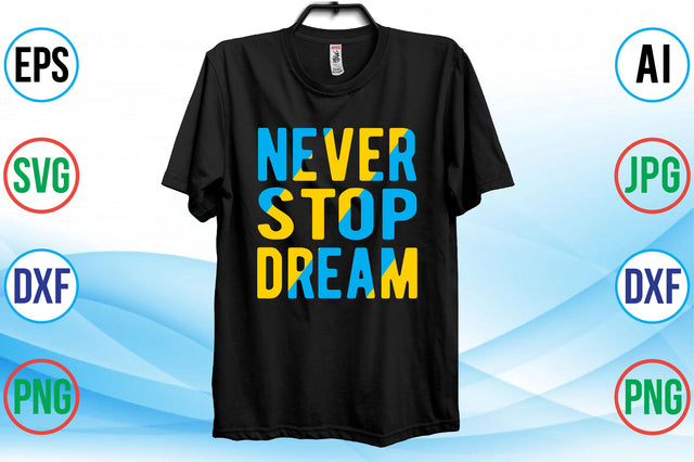 never stop dream svg SVG nirmal108roy 