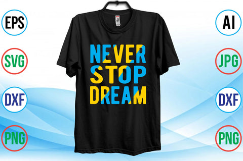 never stop dream svg SVG nirmal108roy 