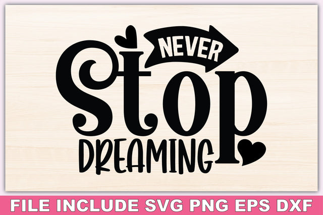 Never Stop Dreaming SVG Ariyan 