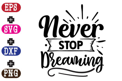 Never Stop Dreaming SVG Nurstore 