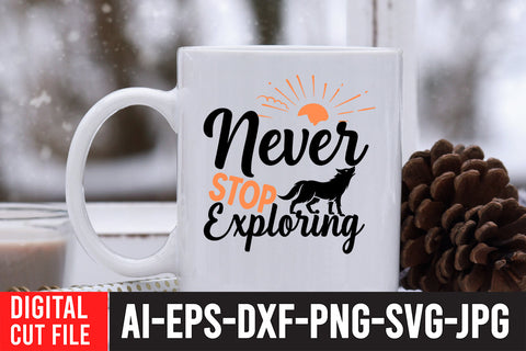 Never Stop Exploring SVG Cut File SVG BlackCatsMedia 