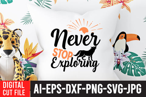 Never Stop Exploring SVG Cut File SVG BlackCatsMedia 