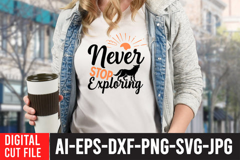 Never Stop Exploring SVG Cut File SVG BlackCatsMedia 