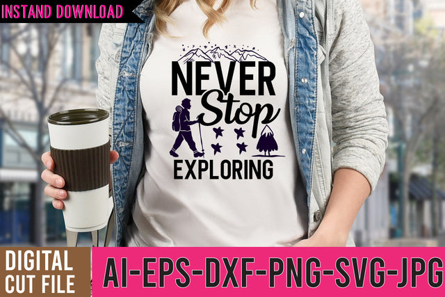 Never Stop Exploring SVG Design SVG BlackCatsMedia 