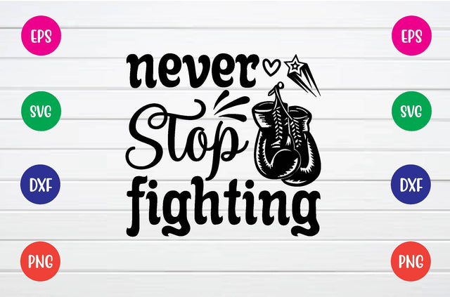 never stop fighting svg SVG sk.swapon Roy 