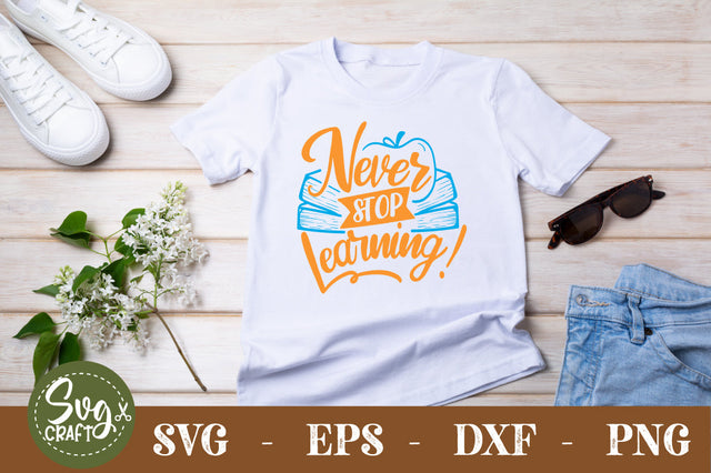 Never Stop Learning SVG cut file SVG Svgcraft 