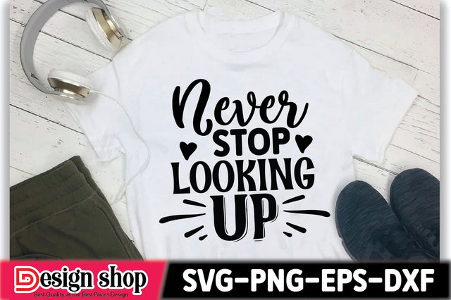 Never Stop Looking Up SVG Ariyan 