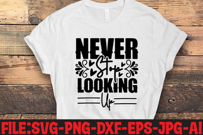 Never Stop Looking Up SVG MStudio 