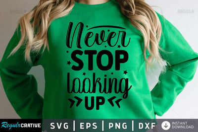 Never stop looking up SVG SVG Regulrcrative 