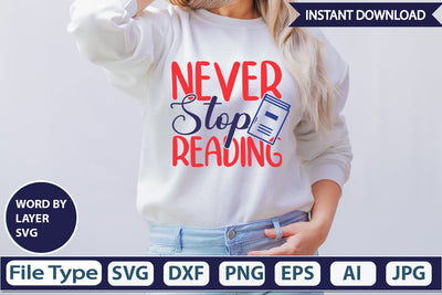 Never Stop Reading SVG Cut File SVG DesignPlante 503 