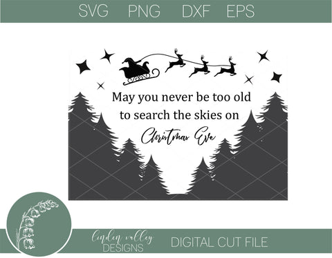 Never Too Old To Search The Skies Svg|Christmas SVG| SVG Linden Valley Designs 