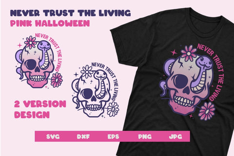 Never trush the living, Pink Halloween svg and sublimation SVG dadan_pm 