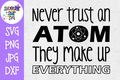 Never trust an atom - Science SVG SVG ShootingStarSVG 