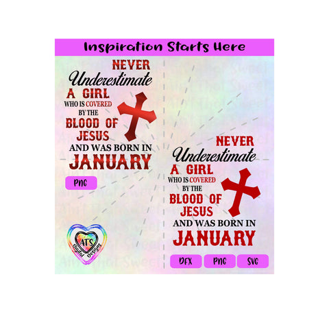 Never Underestimate A Girl Covered By The Blood Of Jesus - Born In January - Transparent PNG, SVG, DFX - Silhouette, Cricut, Scan N Cut SVG Aint That Sweet 