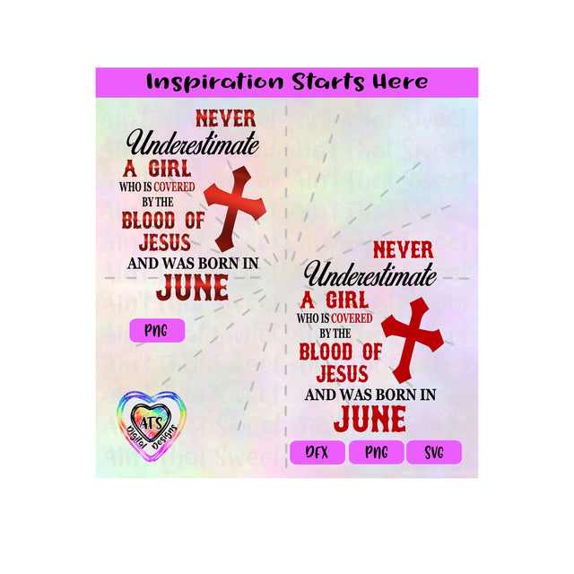 Never Underestimate A Girl Covered By The Blood Of Jesus - Born In June - Transparent PNG, SVG, DFX - Silhouette, Cricut, Scan N Cut SVG Aint That Sweet 