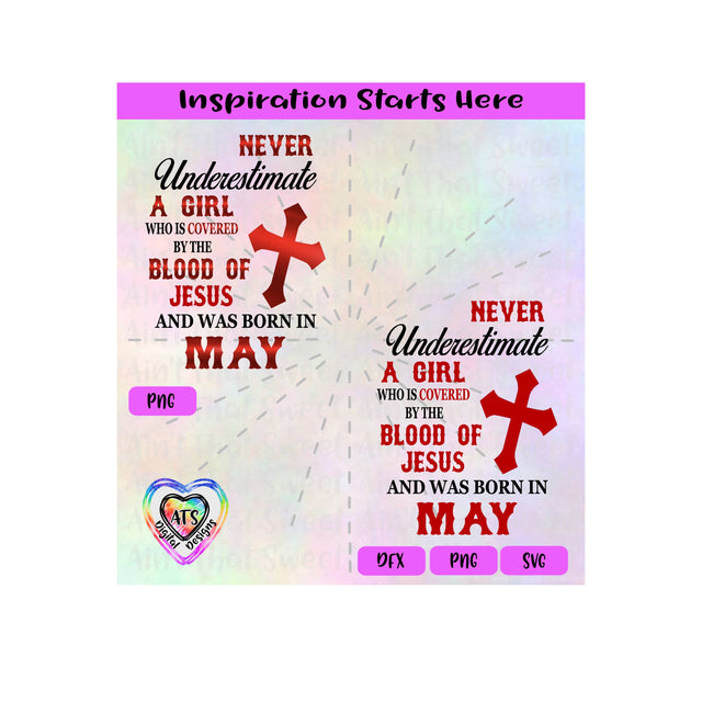 Never Underestimate A Girl Covered By The Blood Of Jesus - Born In May - Transparent PNG, SVG, DFX - Silhouette, Cricut, Scan N Cut SVG Aint That Sweet 