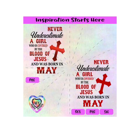 Never Underestimate A Girl Covered By The Blood Of Jesus - Born In May - Transparent PNG, SVG, DFX - Silhouette, Cricut, Scan N Cut SVG Aint That Sweet 