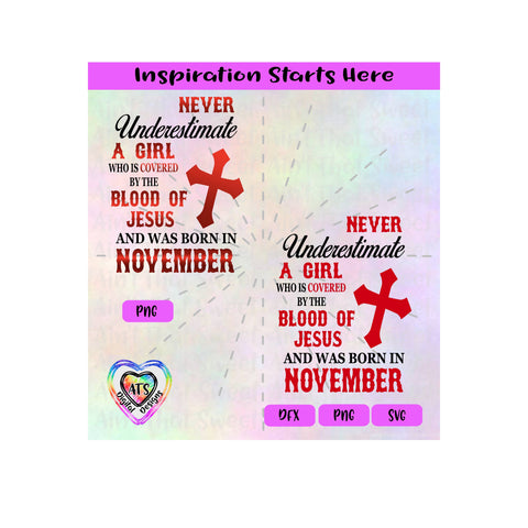 Never Underestimate A Girl Covered By The Blood Of Jesus - Born In November - Transparent PNG, SVG, DXF - Silhouette, Cricut, Scan N Cut SVG Aint That Sweet 