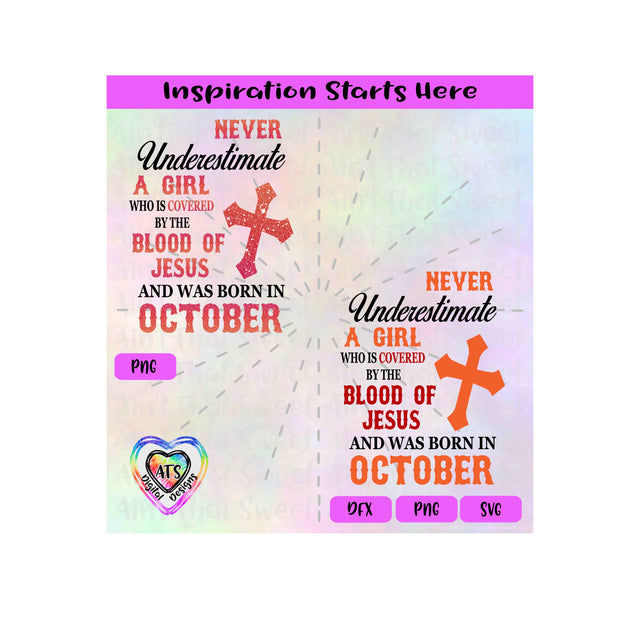 Never Underestimate A Girl Covered By The Blood Of Jesus - Born In October - Transparent PNG, SVG, DXF - Silhouette, Cricut, Scan N Cut SVG Aint That Sweet 