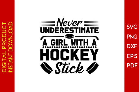 Never Underestimate A Girl With A Hockey Stick Hockey SVG PNG PDF Cut File SVG Creativedesigntee 