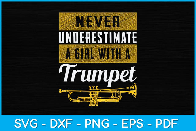Never Underestimate A Girl With A Trumpet Svg Cutting File SVG artprintfile 