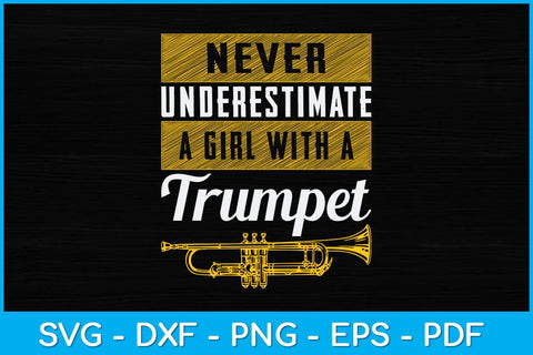 Never Underestimate A Girl With A Trumpet Svg Cutting File SVG artprintfile 