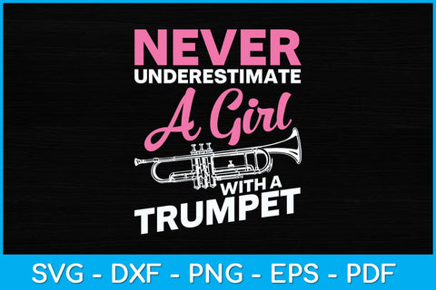 Never Underestimate A Girl With A Trumpet Svg Cutting File SVG artprintfile 