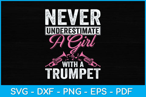 Never Underestimate A Girl With A Trumpet Svg Cutting File SVG artprintfile 