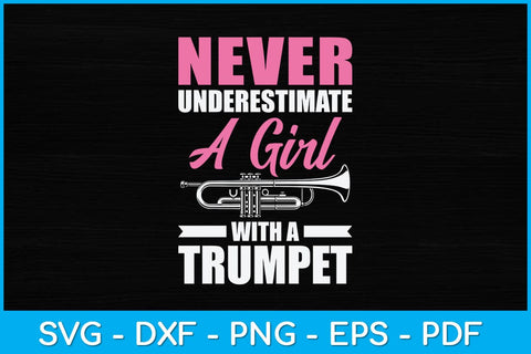 Never Underestimate A Girl With A Trumpet Svg Design SVG artprintfile 